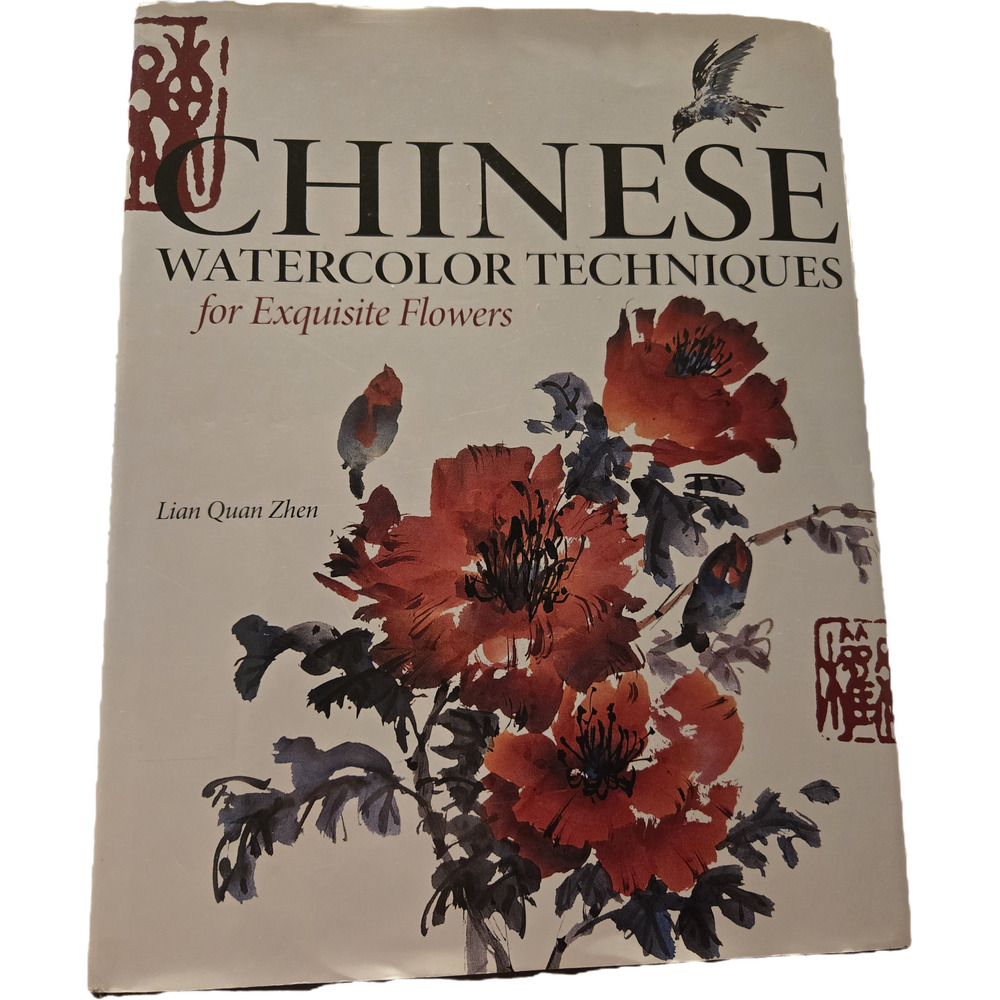 CHINESE WATERCOLOR TECHNIQUES Exquisite Flowers Lian Quan Zhen First Printing